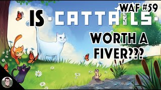 Is Cattails Worth A Fiver??? - Waf