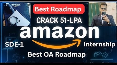 Latest Amazon OA 51LPA Prep Roadmap(SDE Intern/SDE1/SDE2) + DSA Strategy 2025(Free PDF as well)