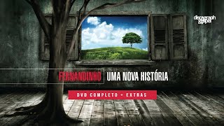 Fernandinho  Uma Nova Histria dvd Completo  Extras 