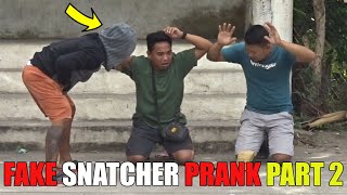 FAKE SNATCHER PRANK PART 2