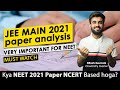 क्या NCERT Based आएगा NEET 2021 का Paper | NTA JEE Mains Analysis | NTA's take on Exam Level