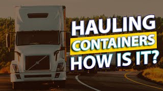 Hauling containers Is it a good job? | Intermodal Owner Operator