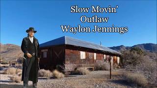 Watch Waylon Jennings Slow Movin Outlaw video