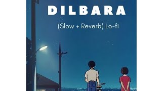 Dilbara ( Slowed+Reverb) | Lofi | Vishal & Shekhar | Feel Music | Use Best Headphones 🎧