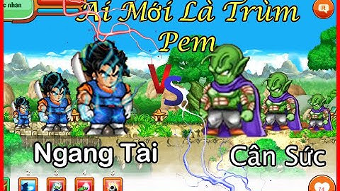 Ngọc Rồng Online - Trái Đất Và Namec Ai Mới Thực Sự Là Trùm Pem