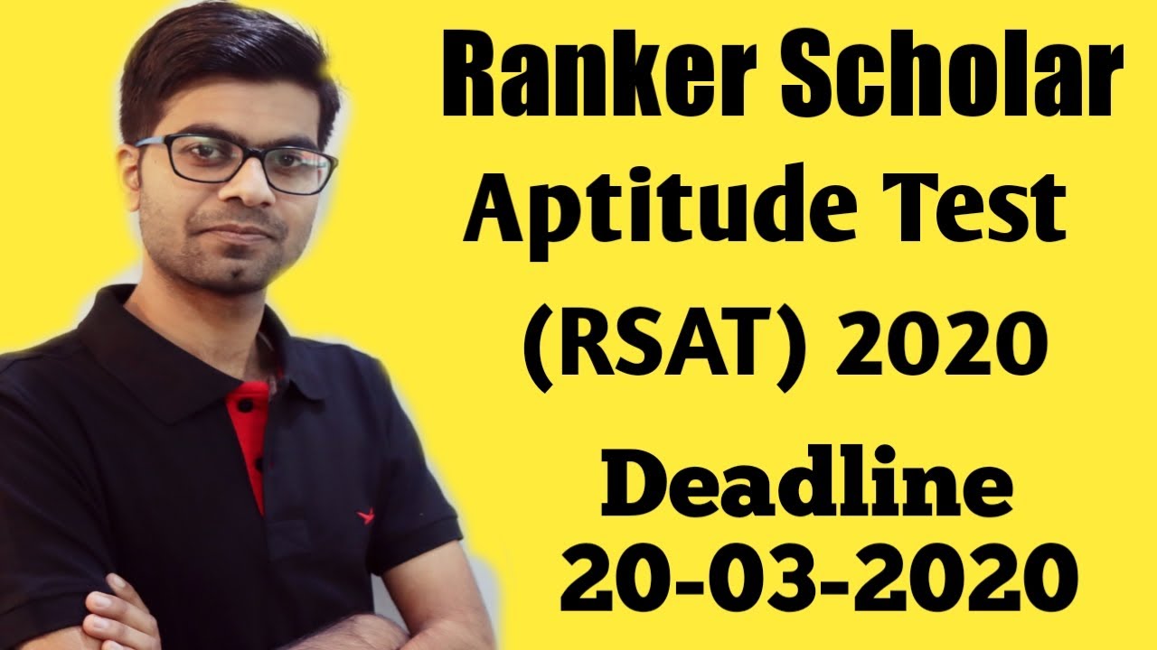 Ranker Scholar Aptitude Test RSAT 2020 Deadline 20th March 2020 YouTube