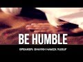 Be humble  shaykh hamza yusuf