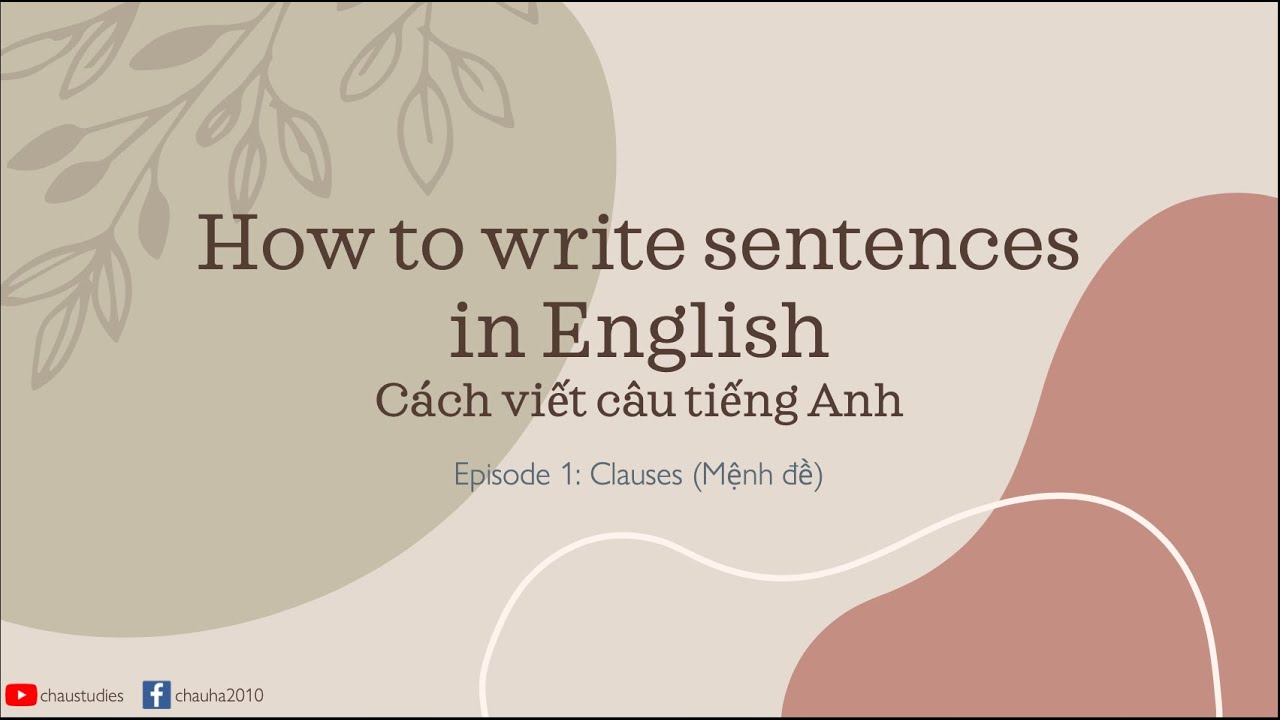 Tìm hiểu về mệnh đề (CLAUSES) trong tiếng Anh