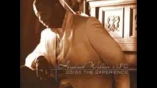 Grateful Reprise   Hezekiah Walker & LFC feat  Dave Hollister
