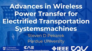 CCAE 2025: Advances in Wireless Power Transfer for Electrified Transportation Systems Machines