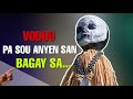 Men prv ke vodou gen sslri ladanl e vodouyizan yo pa konn sa