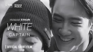[HUMAN ERROR] WHITE (COLOR BLIND - CAPTAIN) [ Short film]