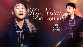 Video thumbnail of "TÔ CHẤN PHONG live KỶ NIỆM NÀO VỘI TAN nhẹ nhàng đầy sâu lắng| Live in Giao Lộ Thời Gian"
