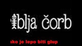 Riblja corba-Kako je lepo biti glup
