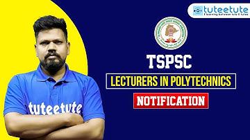 Lecturers in Government Polytechnics | TSPSC | tuteetute
