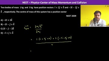 Two bodies of mass  1 kg  and  3 kg  have position vectors  𝑖 ̂+2𝑗 ̂+𝑘 ̂ and −3𝑖 ̂−2𝑗 ̂+𝑘 ̂