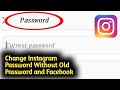 How to Change Instagram Password Without Old Password and Facebook