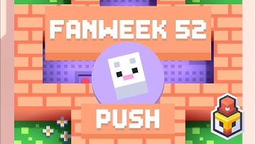 FanWeek #52: Push