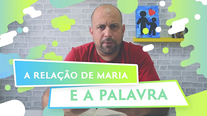 A relao de Maria com a Palavra