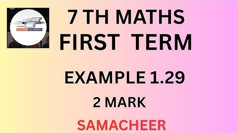 7th maths/ first term/ Example 1.29/ samacheer/ English Medium