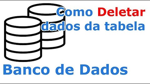 Banco de dados - DELETE - Como Excluir Registros das Tabelas
