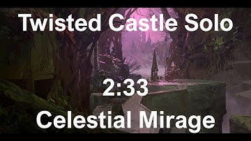 Twisted Castle Solo 2:33  - Celestial Mirage
