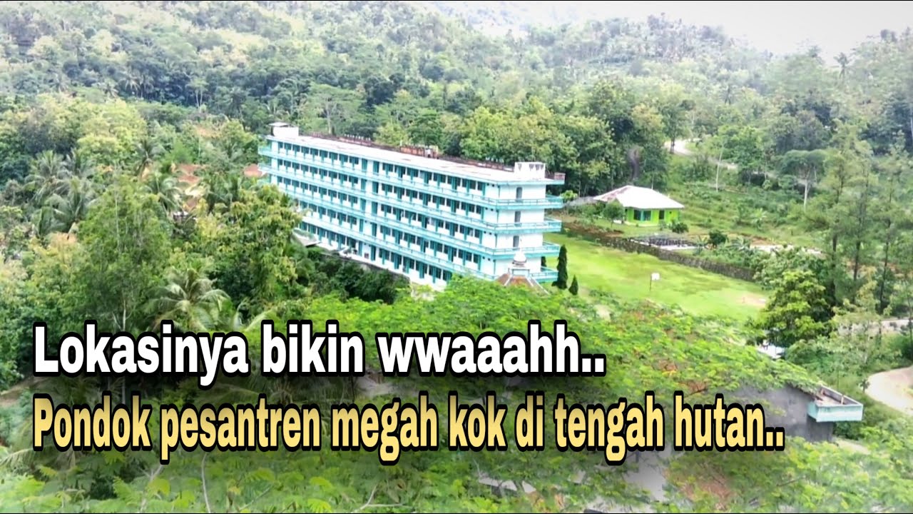 PONDOK PESANTREN MEGAH DI TENGAH HUTAN || AL BAROKAH KEBUMEN