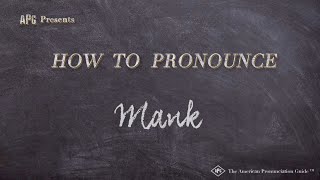 How to Pronounce Mank (Real Life Examples!)