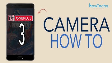 OnePlus 3 - How to Use the Camera/Camcorder