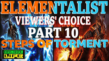 Grim Dawn - Elementalist levelling series - Part Ten - Full Steps of Torment run - 2022 - v1.1.9.6
