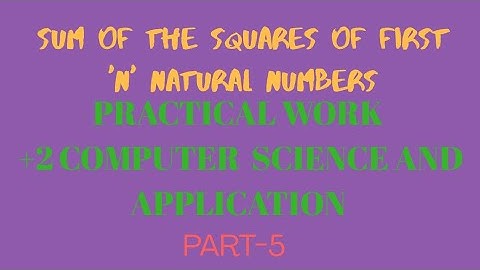 practical work/part 5/commerce , science /computer application/computer science/sum of squares