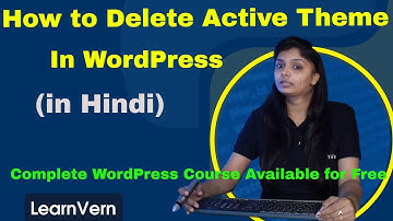 How to Delete Active Theme in WordPress | Delete Theme in WordPress | Video in Hindi | learnVern
