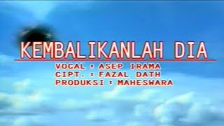 Asep Irama - Kembalikanlah Dia Original Vcd Karaoke