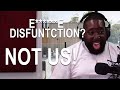 Reasons! E******E DISFUNTCTION?! - Highlights