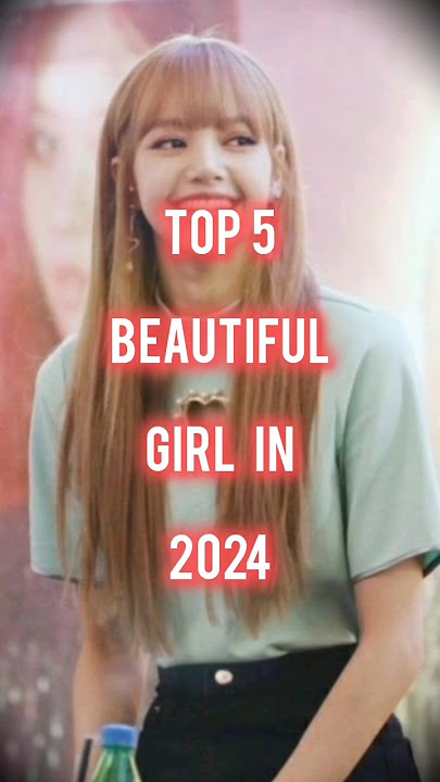 Top 5 Beautiful Girls in 2024 #shorts #viral #top_5 #girls #trending