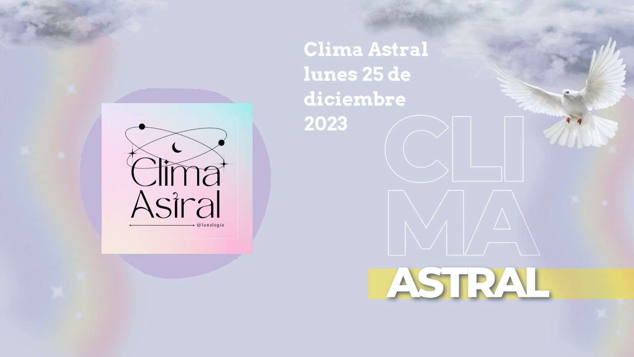 Clima Astral martes 16 abril 2024 | Lunalogia