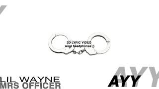 Mrs Officer - Lil Wayne (2D audio)