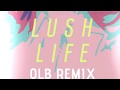 Zara Larsson - Lush Life (OLB Remix) [FREE DOWNLOAD]
