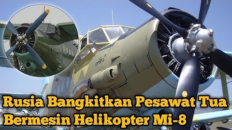 perusahaan Rusia hidupkan kembali pesawat An-2 klasik menggunakan mesin dari helikopter Mi-8