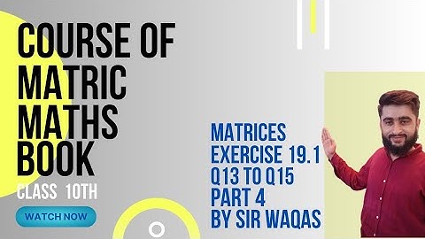 EXERCISE 19.1 Q12 TO Q15//MATRICES//CLASS 10 SINDH BOARD MATHEMATICS Easy for all