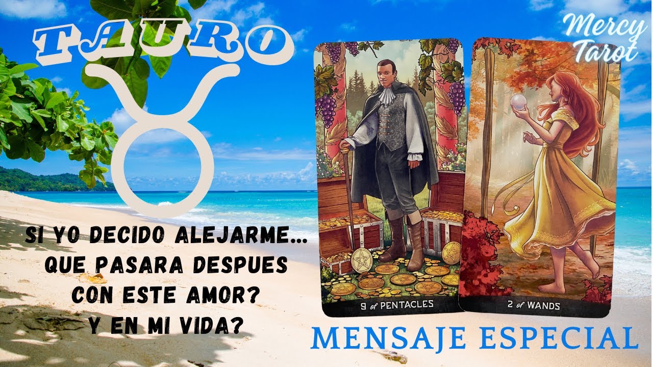 🎯Tauro♉️SI TU DECIDES ALEJARTE, QUE PASARA DESPUÉS EN TU VIDA Y CON ...