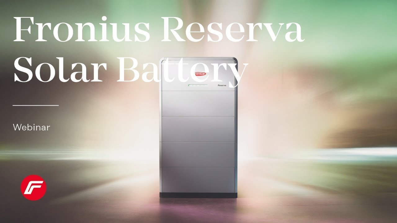 Webinar | Introducing the Brand New Fronius Reserva Solar Battery (AUS)