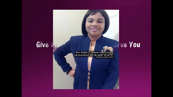 Give Me All It Takes To Serve You by Evelyn Godwin