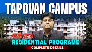 Tapovan Campus - The Residential Program of Sanskriti IAS | Complete details of the program