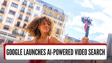 Google Launches AI-Powered Video Search: A Game Changer for Content Discovery!