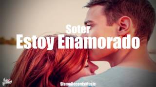 Estoy Enamorado  Soter  ❤️(Rap/Romantico)😍 SismoRecordsMusic