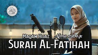 Murottal Surah Al-Fatihah Maqam Hijaz || ALMA ESBEYE