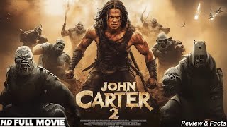 John Carter 2 Full Movie (2025) Taylor Kitsch Returns Review & Facts