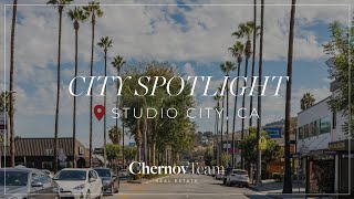 City Spotlight | Studio City, Los Angeles, CA