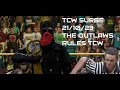 TCW Surge October 21st- THE OUTLAWS RULE TCW